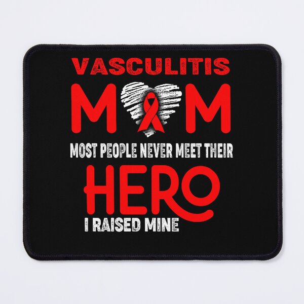 Item preview, Vasculitis MOM Most People Never Meet Their HERO I Raised Mine designed and sold by Tifrop.