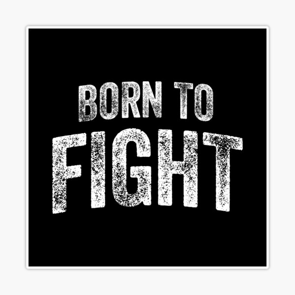 Born To Fight Logo Born Fight Design Typographyvector Illustration