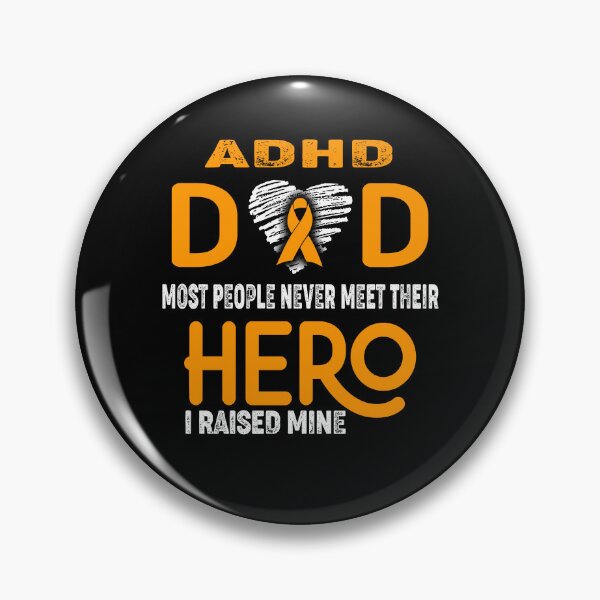 Item preview, ADHD DAD Most People Never Meet Their HERO I Raised Mine designed and sold by Tifrop.
