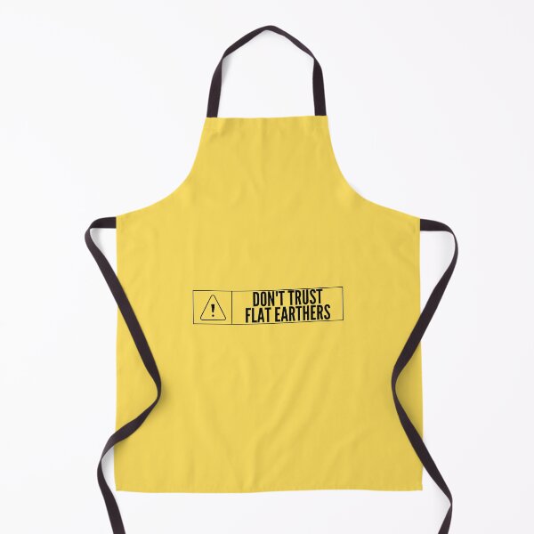 Item preview, Don't Trust Flat Earthers designed and sold by NOTFUNNIE.