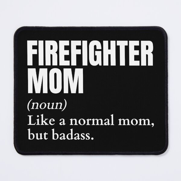 Item preview, Funny Badass Firefighter Mom Definition designed and sold by EndlessFreedom.