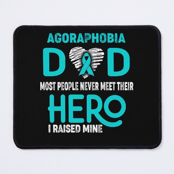 Item preview, Agoraphobia DAD Most People Never Meet Their HERO I Raised Mine designed and sold by Tifrop.
