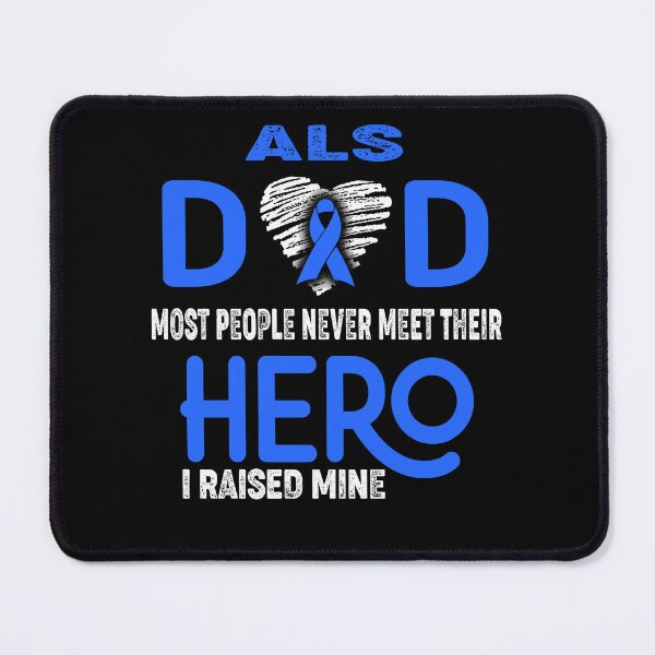 Item preview, ALS DAD Most People Never Meet Their HERO I Raised Mine designed and sold by Tifrop.