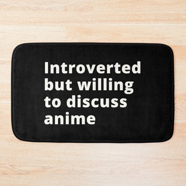 Item preview, Introverted but willing to discuss anime. | funny introvert quotes. | relatable introvert problems. designed and sold by Confusion-Human.