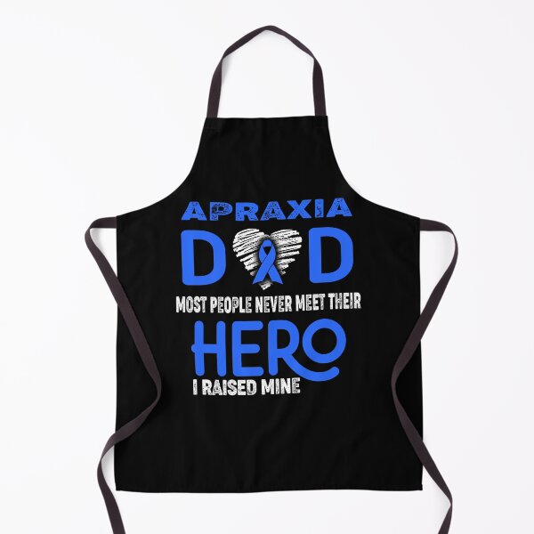 Item preview, Apraxia DAD Most People Never Meet Their HERO I Raised Mine designed and sold by Tifrop.