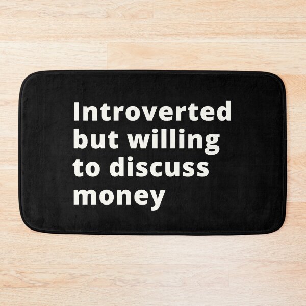 Item preview, Introverted but willing to discuss money. | funny introvert quotes. | relatable introvert problems. designed and sold by Confusion-Human.