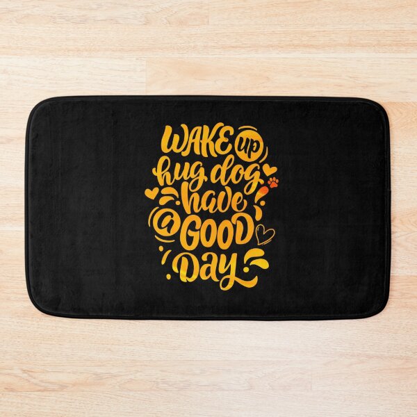 Item preview, Wake Up Hug Dog Have A Good Day designed and sold by PetSafari.