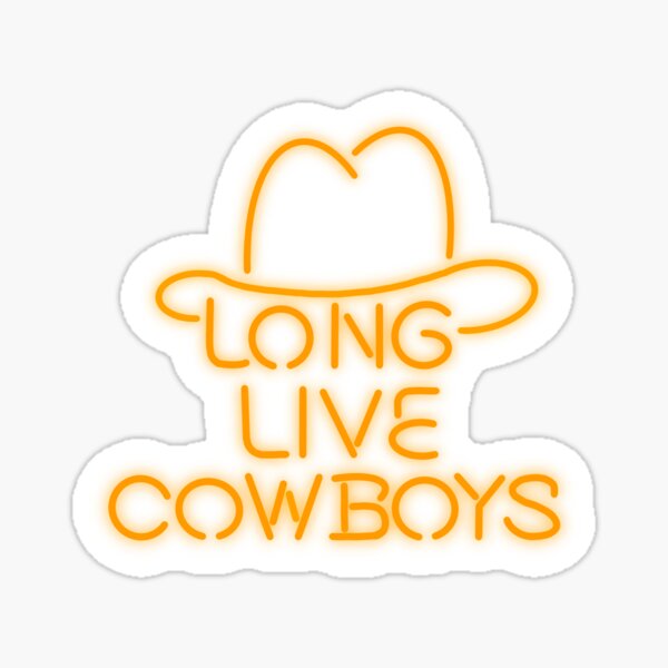 Long live cowboys Sticker for Sale by nikkisstuff76