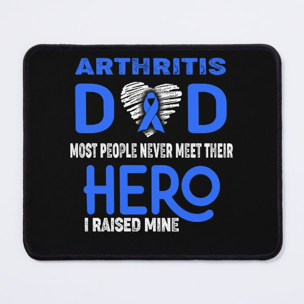 Item preview, Arthritis DAD Most People Never Meet Their HERO I Raised Mine designed and sold by Tifrop.
