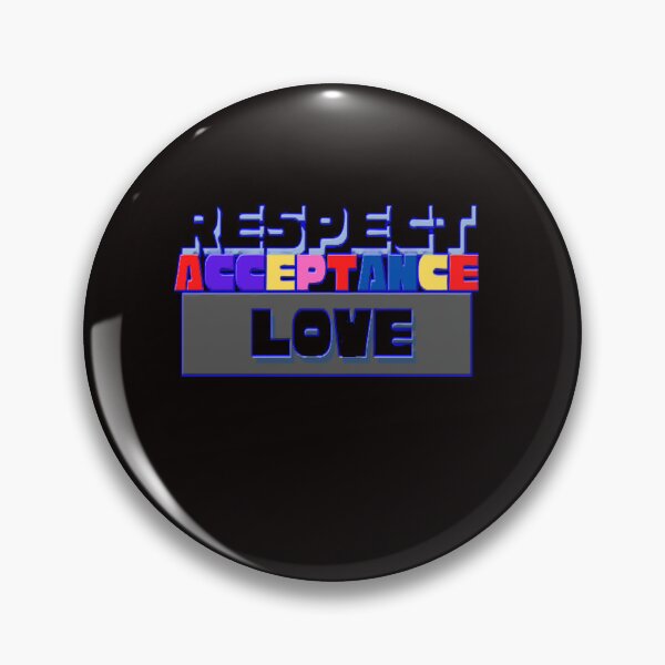 Item preview, Respect Acceptance Love designed and sold by Angelle55.