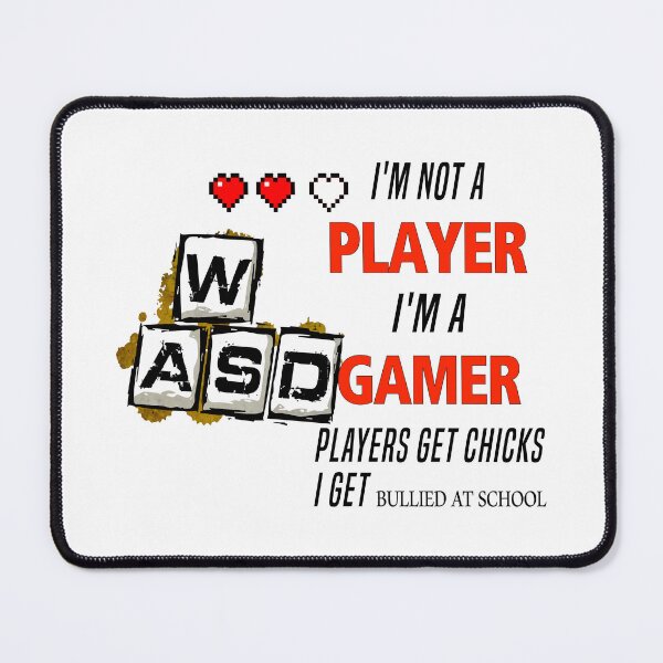 Item preview, I'm Not A Player I'm A Gamer Players Get Chicks I Get Bullied At School designed and sold by saidox.