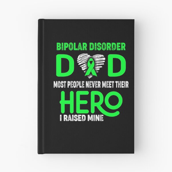 Item preview, Bipolar Disorder DAD Most People Never Meet Their HERO I Raised Mine designed and sold by Tifrop.