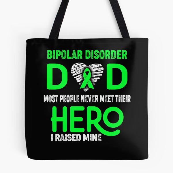 Item preview, Bipolar Disorder DAD Most People Never Meet Their HERO I Raised Mine designed and sold by Tifrop.