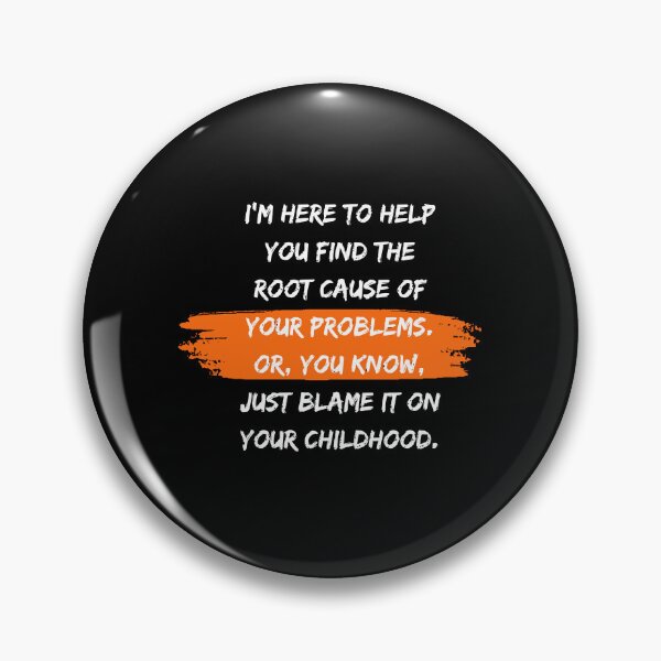 Item preview, I'm here to help you find the root cause of your problems. Or, you know, just blame it on your childhood. - Black designed and sold by PixelBadBunny.