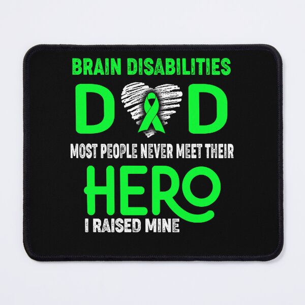 Item preview, Brain Disabilities DAD Most People Never Meet Their HERO I Raised Mine designed and sold by Tifrop.