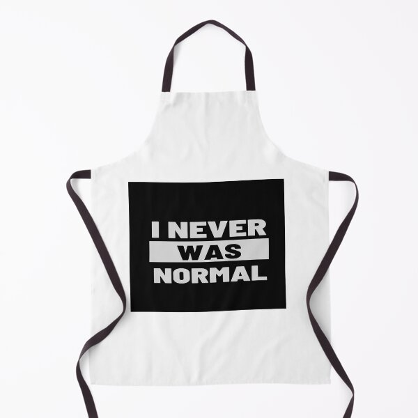 Item preview, I Never Was Normal designed and sold by Angelle55.