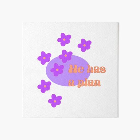 He has a plan Art Board Print