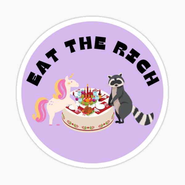 Artikel-Vorschau von Eat The Rich Aufkleber, Waschbär und Einhorn, süße Tiere, designt und verkauft von worldcylinder.
