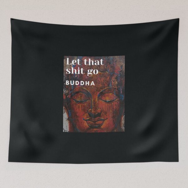 Item preview, Buddha Quote - Let that shit go designed and sold by t1n3333.