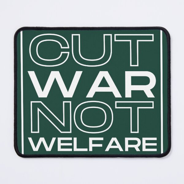 Item preview, Cut war not welfare designed and sold by Planetary-Disco.