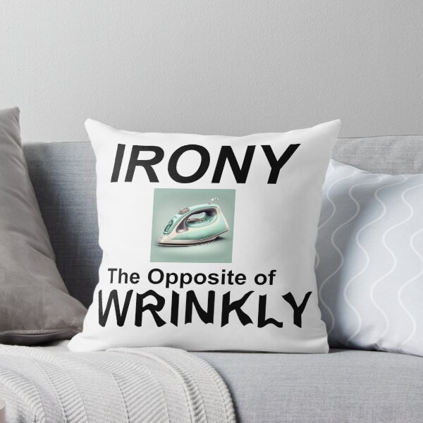 Item preview, Irony - The Opposite of Wrinkly designed and sold by Glenn Slingsby.