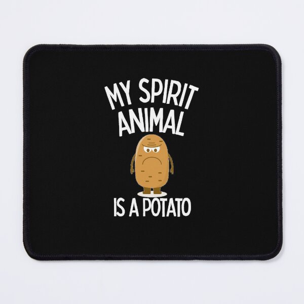 Item preview, My Spirit Animal Is a Potato designed and sold by Joy Poddar.