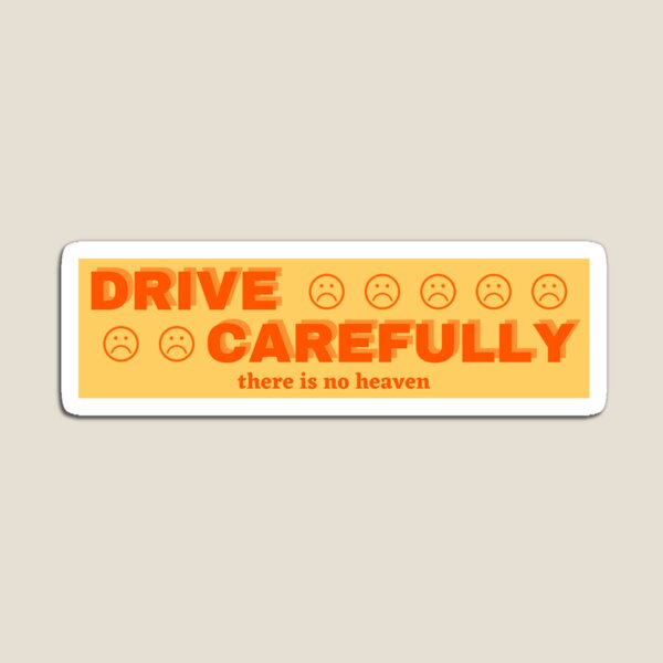 Item preview, drive carefully designed and sold by mad bumper stickers.