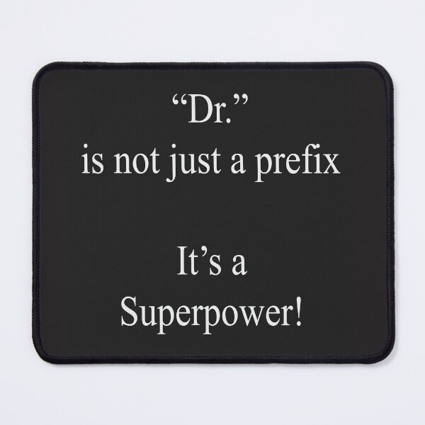 Item preview, Dr. is not just a prefix - it's a Super Power designed and sold by Roxane Bay.