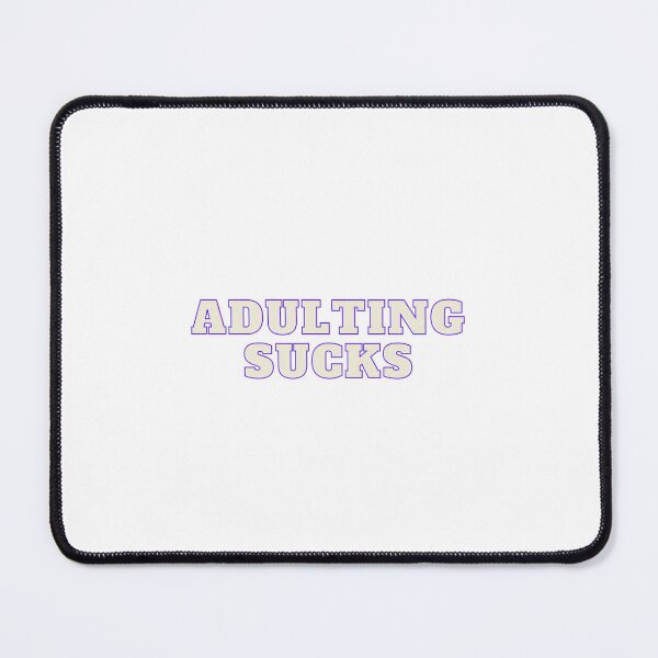 Item preview, Adulting Sucks - Adult Funny Quote designed and sold by jays-artworks.