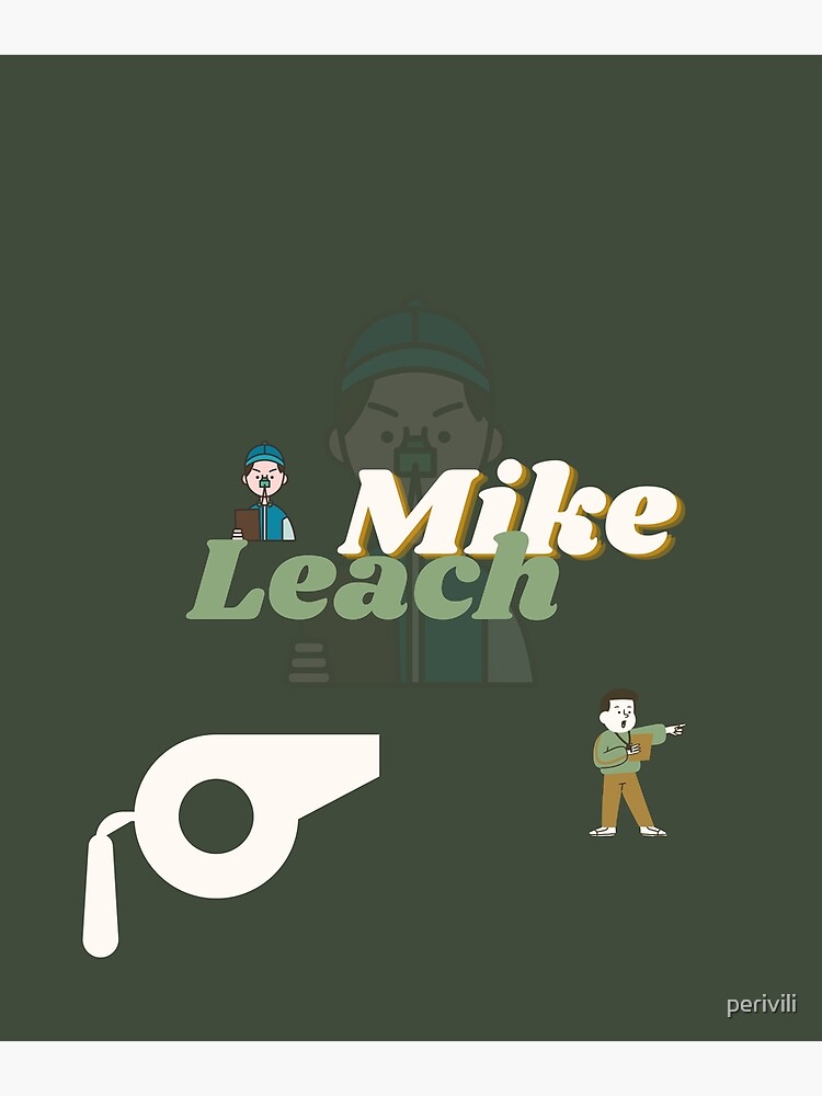 "MIKE LEACH" Poster for Sale by perivili Redbubble