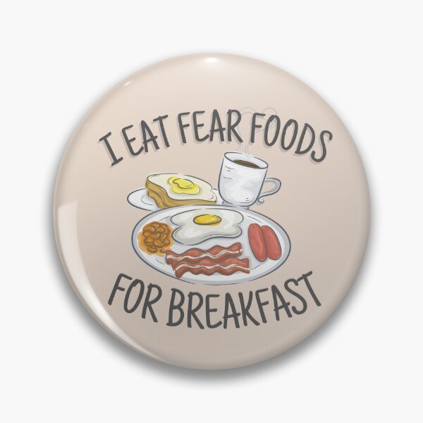Item preview, I eat fear foods for breakfast  designed and sold by ThoughtJumble.