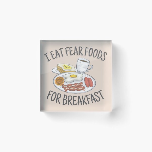 Item preview, I eat fear foods for breakfast  designed and sold by ThoughtJumble.