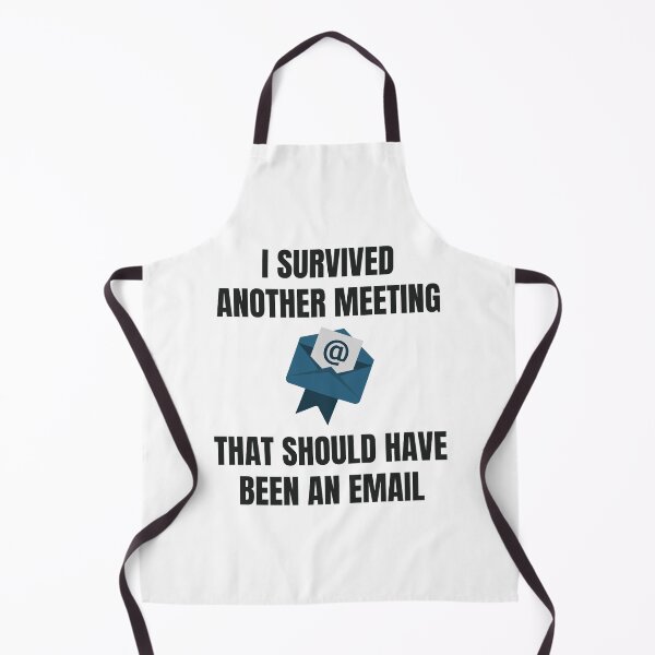 Item preview, I Survived Another Meeting That Should Have Been An Email designed and sold by Nepaz-Designs.