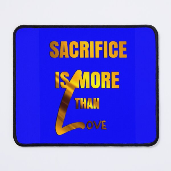 Item preview, Sacrifice is more than Love designed and sold by prashant art factory ✅️.
