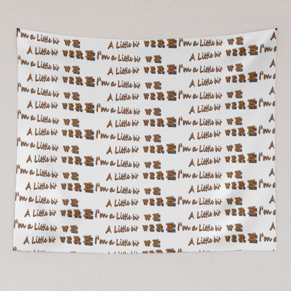 Item preview, I'm a little bit We, little bit WERE designed and sold by Huskyyy Designs.