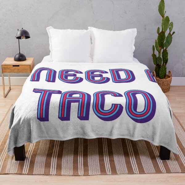Item preview, I need a taco designed and sold by DaveDanchuk.