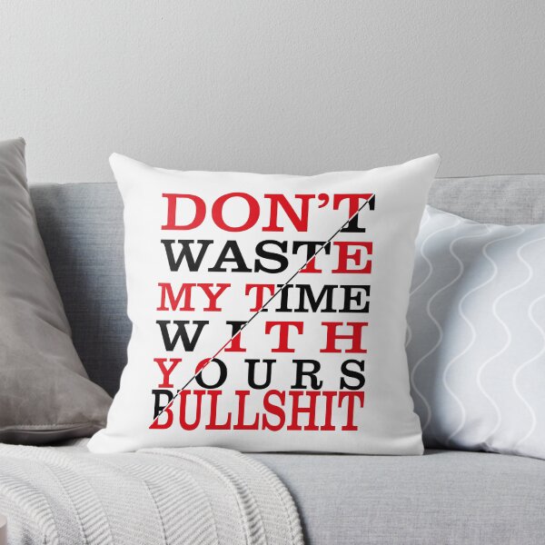 Item preview, Dont  Waste My Time designed and sold by al21ex.