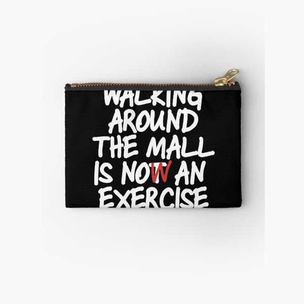 Item preview, Walking Around The Mall is Now an Exercise (dark) designed and sold by dabones.