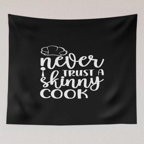 Item preview, Never trust a skinny cook designed and sold by phassystore.