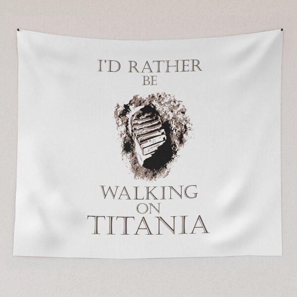 Item preview, I'd Rather be Walking on Titania designed and sold by Rob Munro.