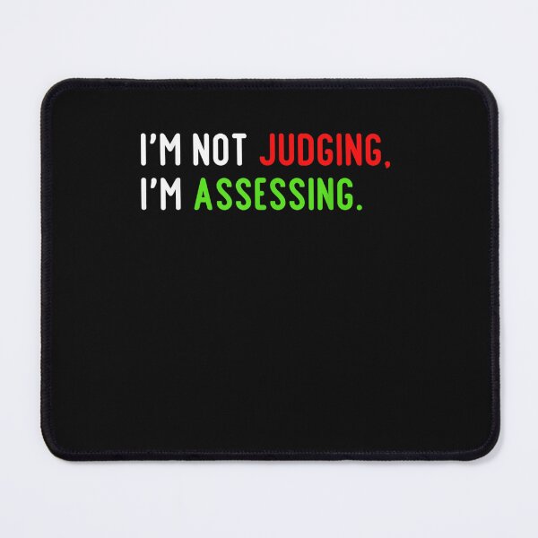 Item preview, I'm Not Judging I'm Assessing Funny Social Co-workers designed and sold by M7MED12.