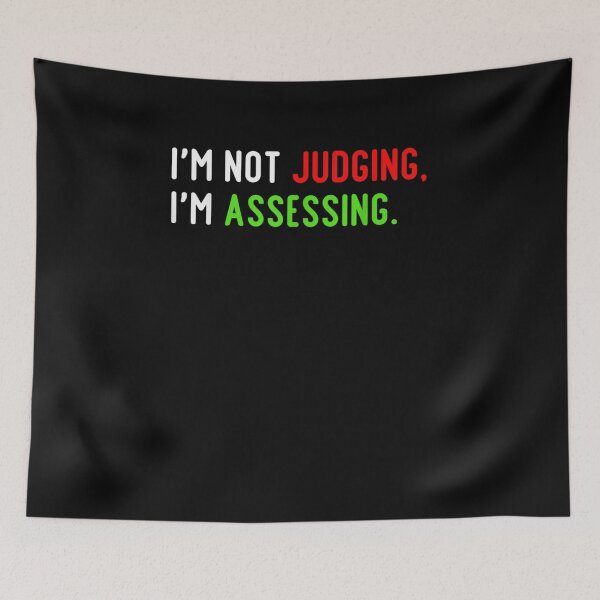 Item preview, I'm Not Judging I'm Assessing Funny Social Co-workers  designed and sold by M7MED12.