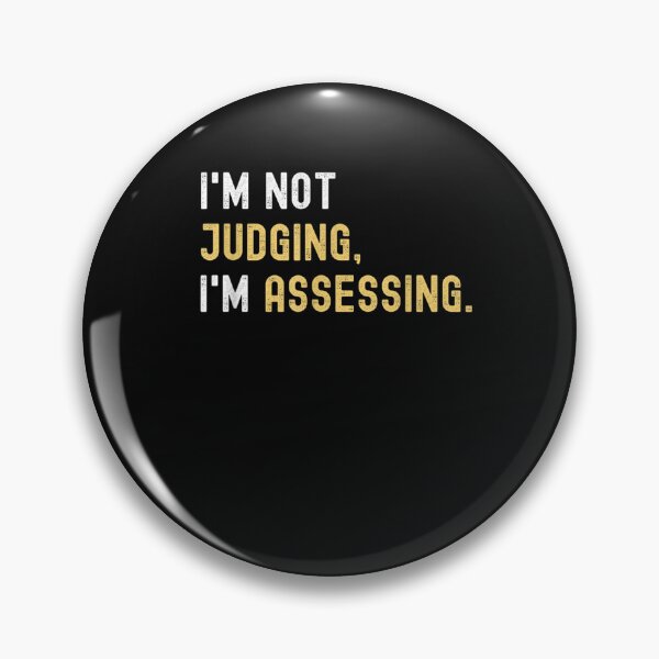 Item preview, I'm Not Judging I'm Assessing Funny Social Co-workers  designed and sold by M7MED12.