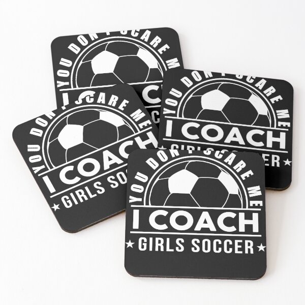 Item preview, Funny You Don't Scare Me I Coach Girls Soccer Gift For Coach Women designed and sold by sheamgjirij.
