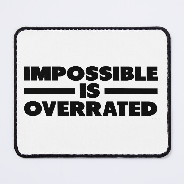 Item preview, Impossible is Overrated | Black Style designed and sold by Fitbys.