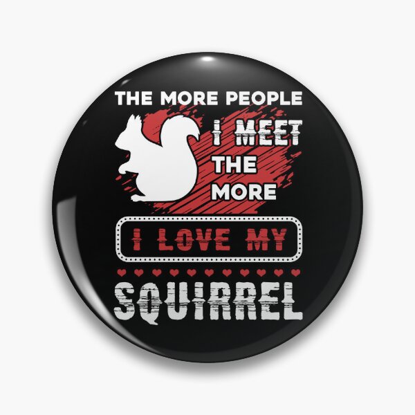 Item preview, Squirrel - I Love My Squirrel designed and sold by UnknownArtistt.