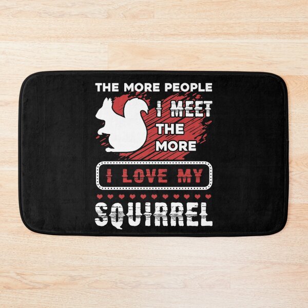 Item preview, Squirrel - I Love My Squirrel designed and sold by UnknownArtistt.