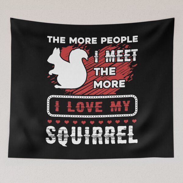 Item preview, Squirrel - I Love My Squirrel designed and sold by UnknownArtistt.