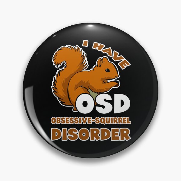 Item preview, Squirrel - Obsessive Squirrel Disorder designed and sold by UnknownArtistt.