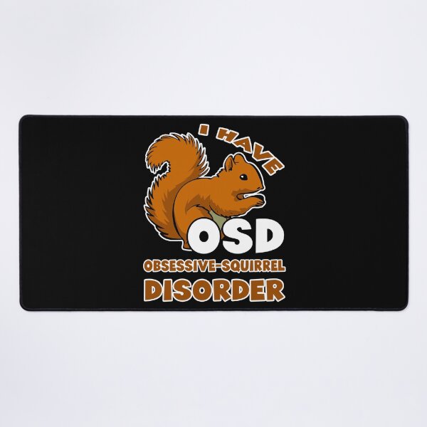 Item preview, Squirrel - Obsessive Squirrel Disorder designed and sold by UnknownArtistt.